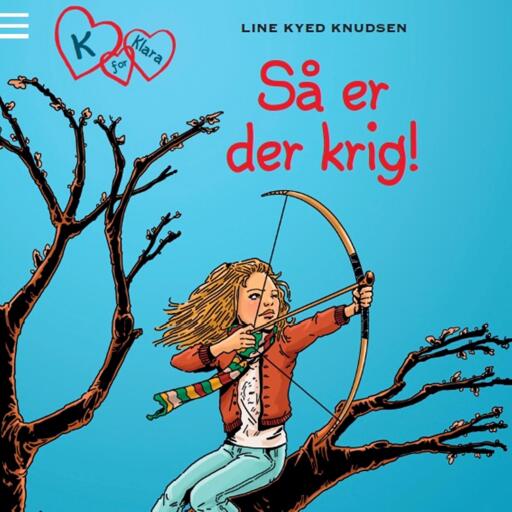 K for Klara 6: Så er der krig!