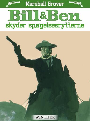 Bill og Ben skyder spøgelsesrytterne