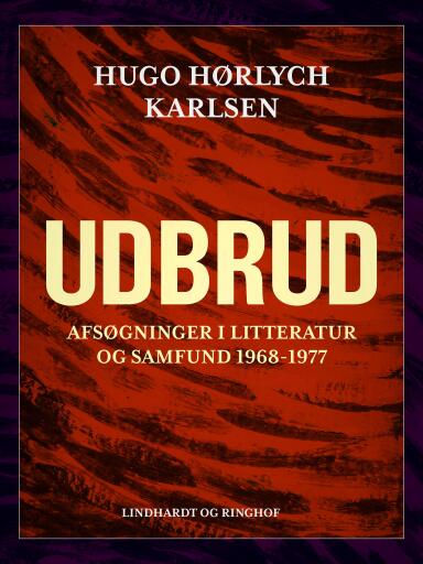 Udbrud. Afsøgninger i litteratur og samfund 1968–1977