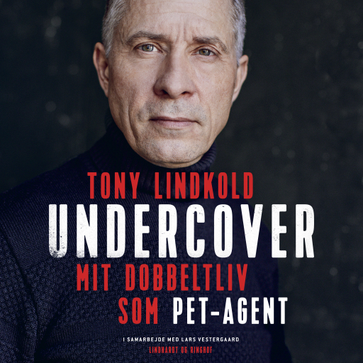 Undercover – Mit dobbeltliv som PET–agent