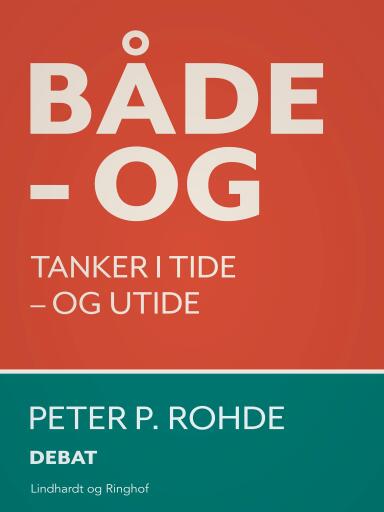 Både – og. Tanker i tide – og utide