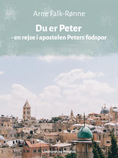 Du er Peter – en rejse i apostelen Peters fodspor