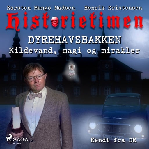 Historietimen 18 – DYREHAVSBAKKEN – Kildevand, magi og mirakler