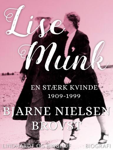 Portada del libro «Lise Munk. En Stærk Kvinde 1909–1999», de Bjarne Nielsen
