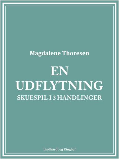 En udflytning: Skuespil i 3 handlinger