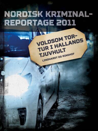 Voldsom tortur i Hallands Tjuvhult