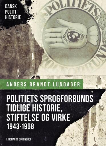 Politiets Sprogforbunds tidlige historie, stiftelse og virke (1943–1968)
