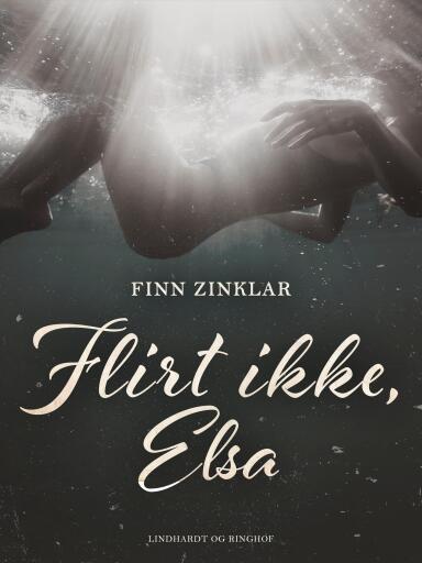 Flirt ikke, Else