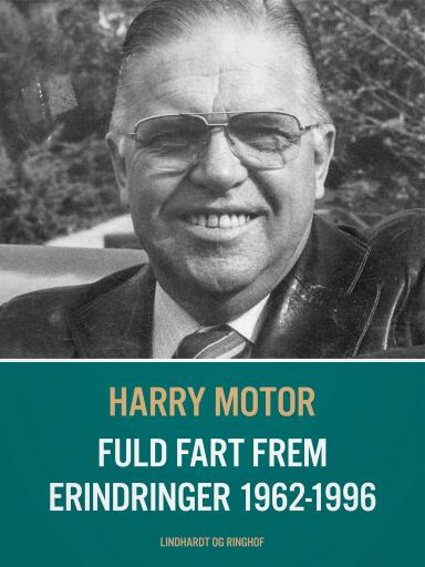 Fuld fart frem. Erindringer 1962–1996