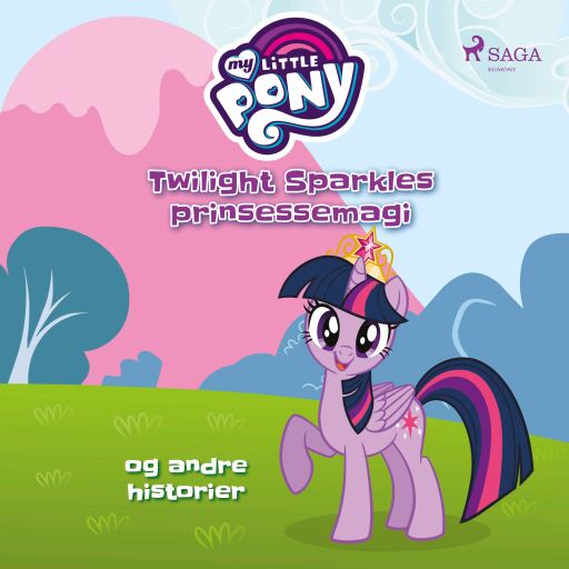 Portada del audiolibro «My Little Pony – Twilight Sparkles prinsessemagi og andre historier», de Diverse