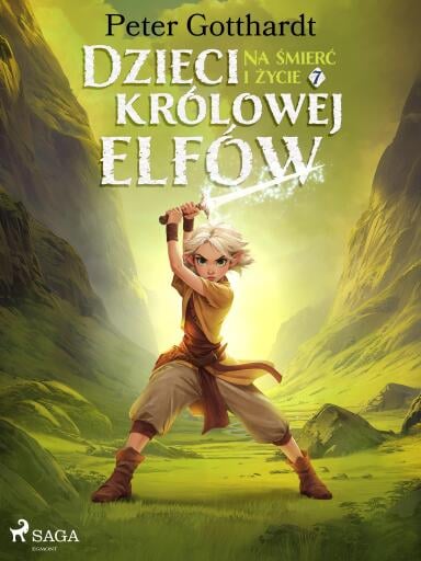 Dzieci królowej elfów 7 – Na śmierć i życie