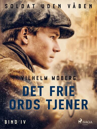 Soldat uden våben: Det frie ords tjener – Bind 4