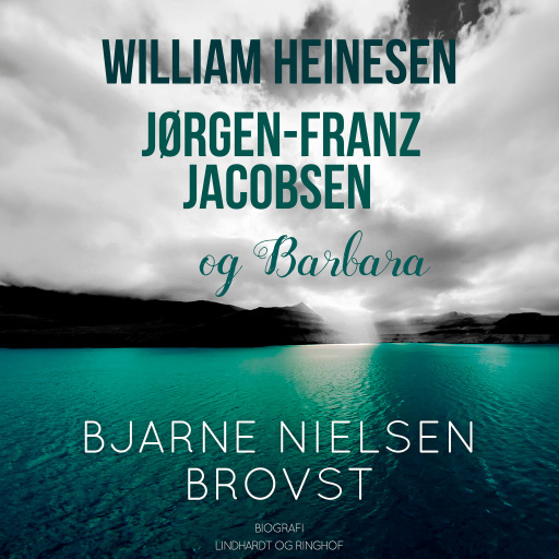 William Heinesen, Jørgen–Frantz Jacobsen og Barbara