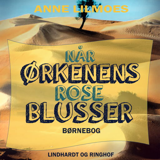 Når Ørkenens Rose blusser
