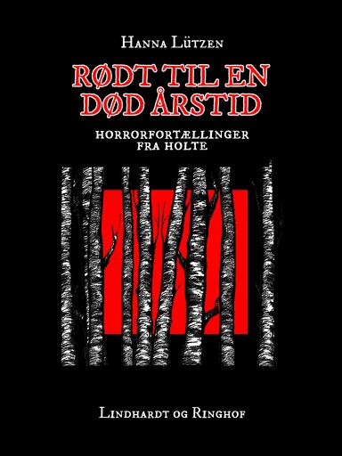 Rødt til en død årstid: Horrorfortællinger fra Holte