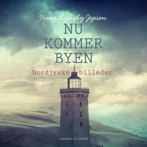 Nu kommer byen. Nordjyske billeder