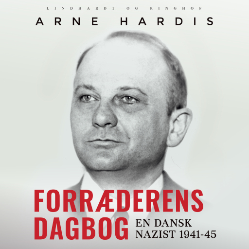 Forræderens dagbog. En dansk nazist 1941–45