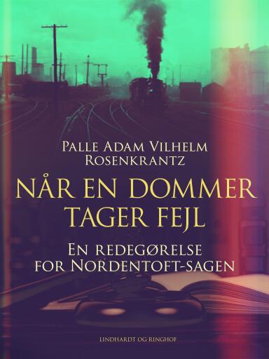 Når en dommer tager fejl: En redegørelse for Nordentoft–sagen
