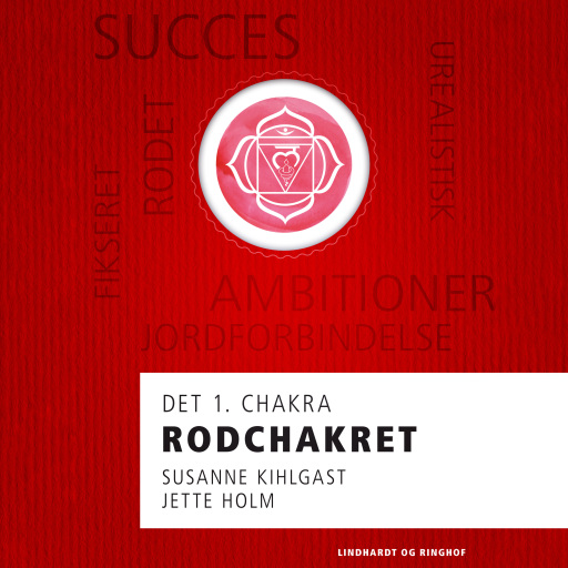 Rodchakret – det 1. chakra
