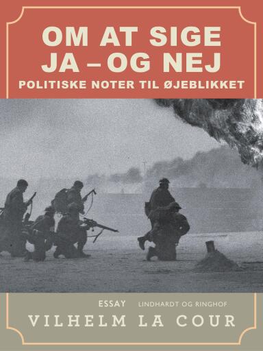 Om at sige ja – og nej. Politiske noter til øjeblikket