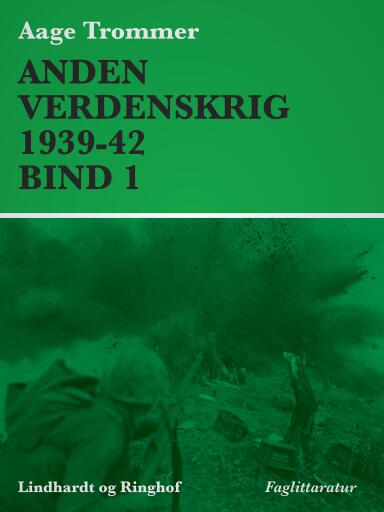 Anden verdenskrig 1939–42 (Bind 1)