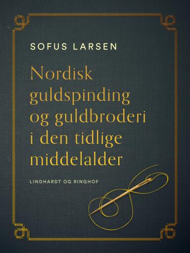 Nordisk guldspinding og guldbroderi i den tidlige middelalder