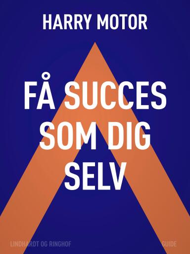 Få succes som dig selv