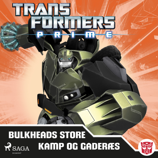 Transformers – Prime – Bulkheads store kamp og Gaderæs
