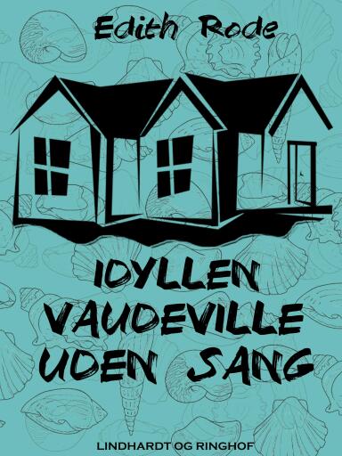 Idyllen. Vaudeville uden sang
