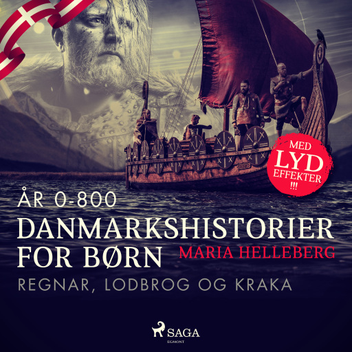 Danmarkshistorier for børn (4) (år 0–800) – Regnar, Lodbrog og Kraka