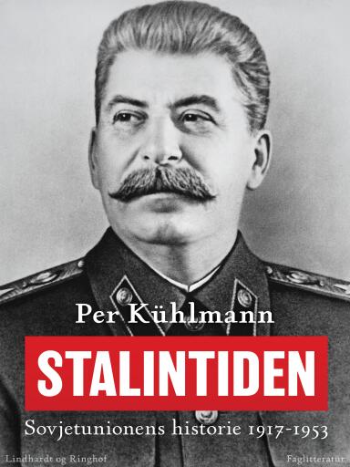 Stalintiden: Sovjetunionens historie 1917–1953