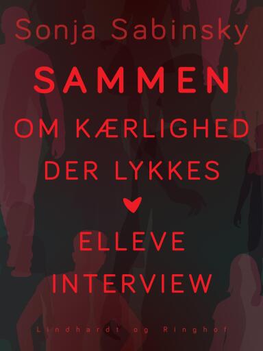 Sammen. Om kærlighed der lykkes. Elleve interview
