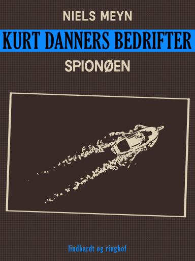 Kurt Danners bedrifter: Spionøen