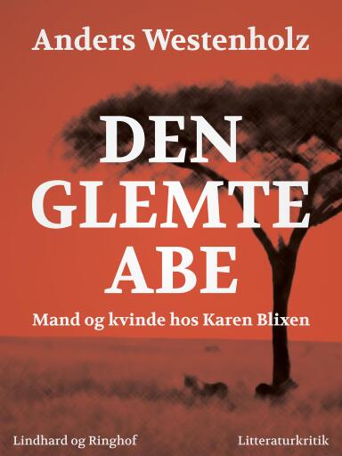 Den glemte abe: Mand og kvinde hos Karen Blixen