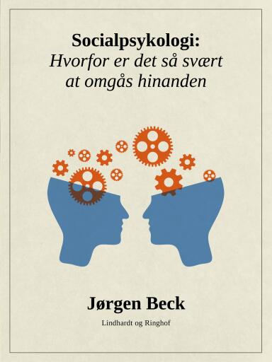 Socialpsykologi: Hvorfor er det så svært at omgås hinanden