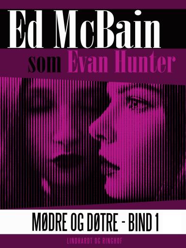 Mødre og døtre – Bind 1