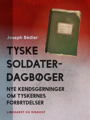 Tyske soldaterdagbøger. Nye kendsgerninger om tyskernes forbrydelser