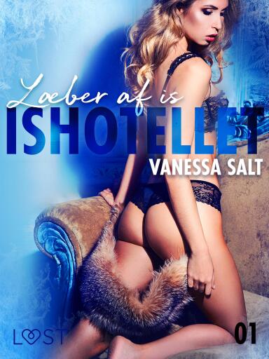 Ishotellet 1: Læber af is – erotisk novelle