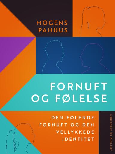 Fornuft og følelse. Den følende fornuft og den vellykkede identitet