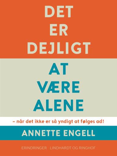 Det er dejligt at være alene
