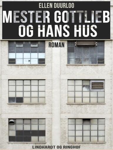 Portada del libro «Mester Gottlieb og hans hus», de Ellen Duurloo