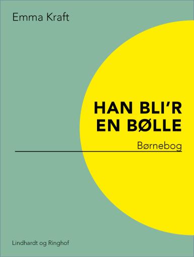 Han bli'r en bølle