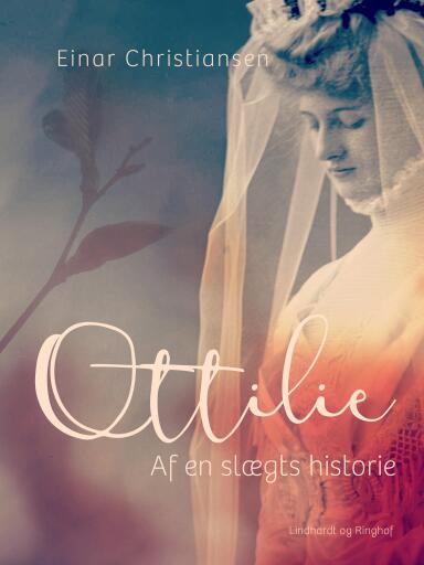 Ottilie. Af en slægts historie
