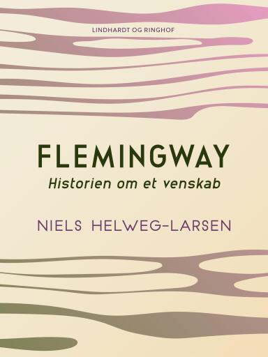 Flemingway – historien om et venskab