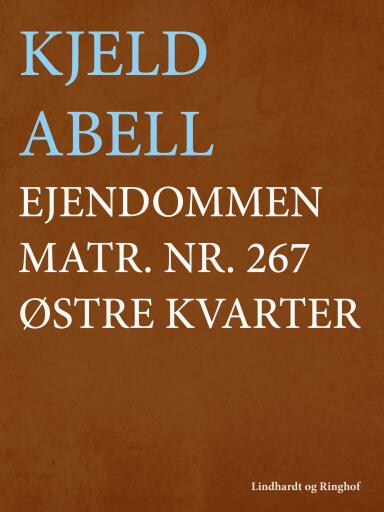 Ejendommen matr. nr. 267 østre kvarter