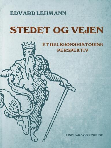 Stedet og vejen. Et religionshistorisk perspektiv