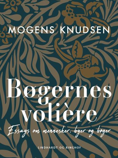 Bøgernes volière. Essays om mennesker, byer og bøger