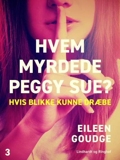 Hvem myrdede Peggy Sue 3? – Hvis blikke kunne dræbe