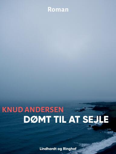 Portada del libro «Dømt til at sejle», de Knud Andersen