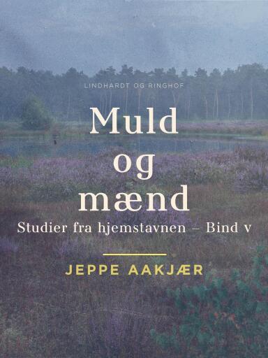 Muld og mænd. Studier fra hjemstavnen. Bind 5